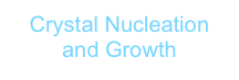 Crystal Nucleation and Growth